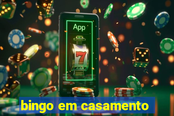 bingo em casamento