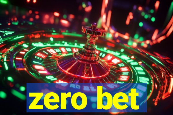 zero bet