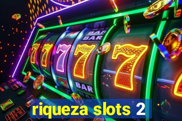 riqueza slots 2