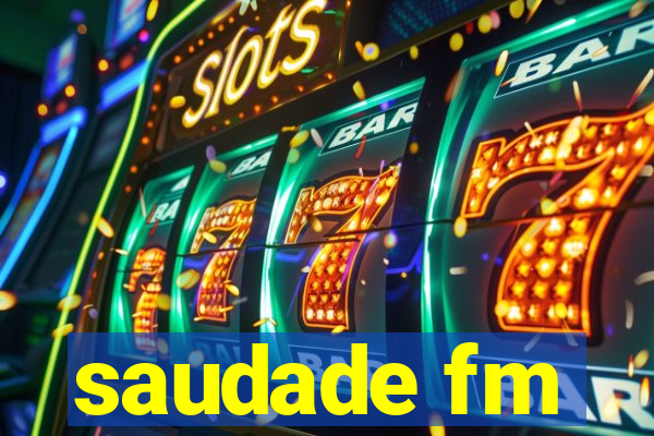 saudade fm