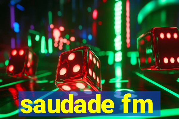 saudade fm