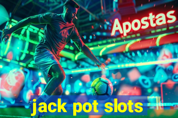 jack pot slots