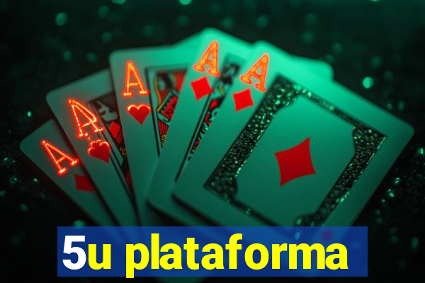 5u plataforma