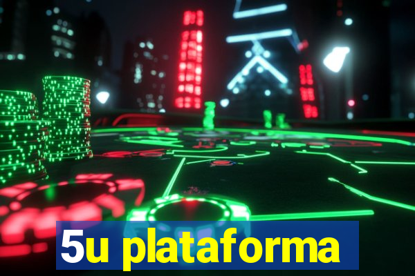 5u plataforma