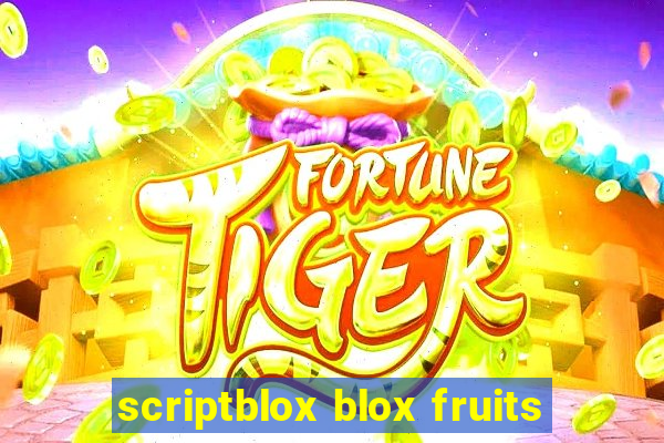 scriptblox blox fruits