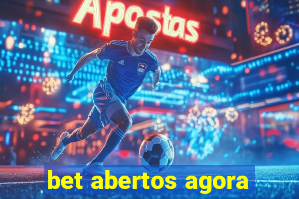 bet abertos agora