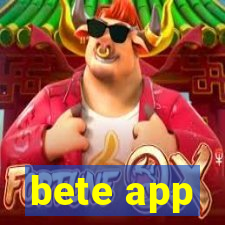 bete app