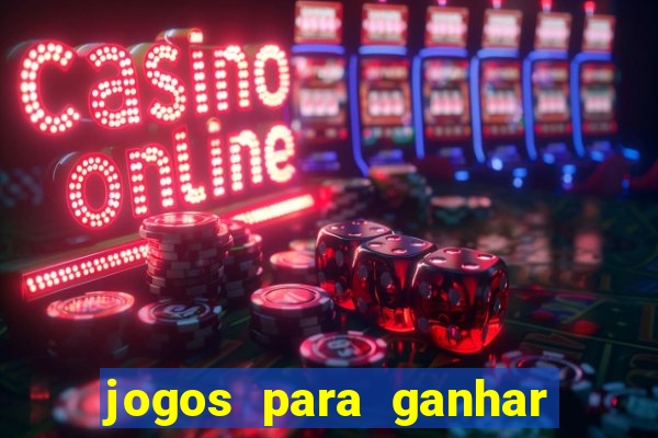 jogos para ganhar dinheiro de verdade sem depositar