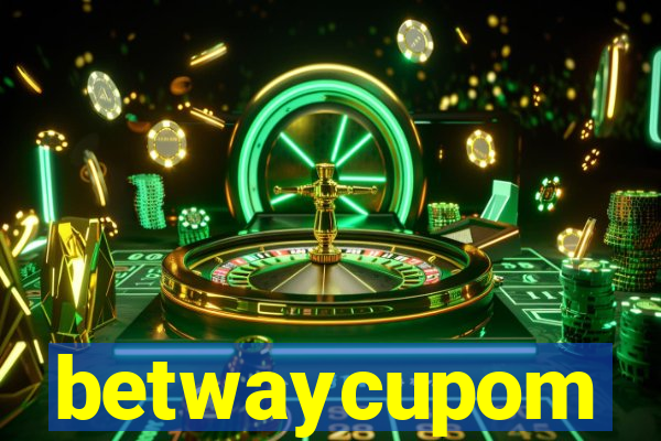 betwaycupom