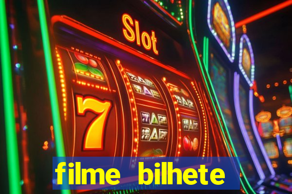 filme bilhete premiado completo dublado