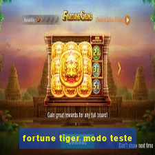 fortune tiger modo teste