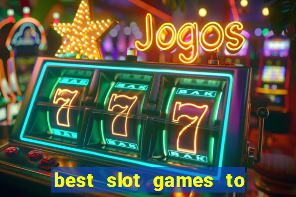 best slot games to win money