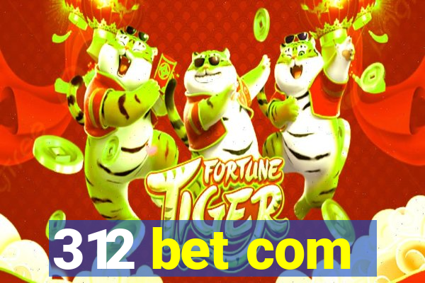 312 bet com