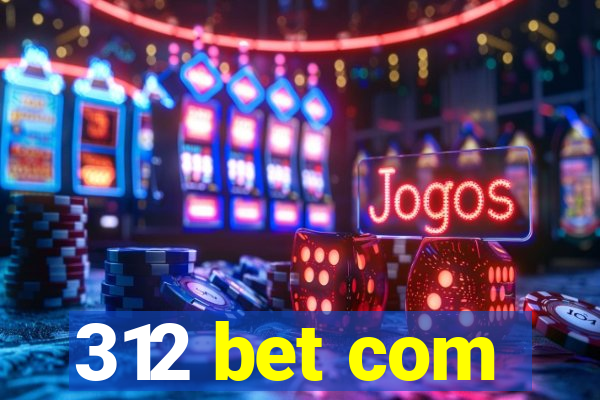 312 bet com