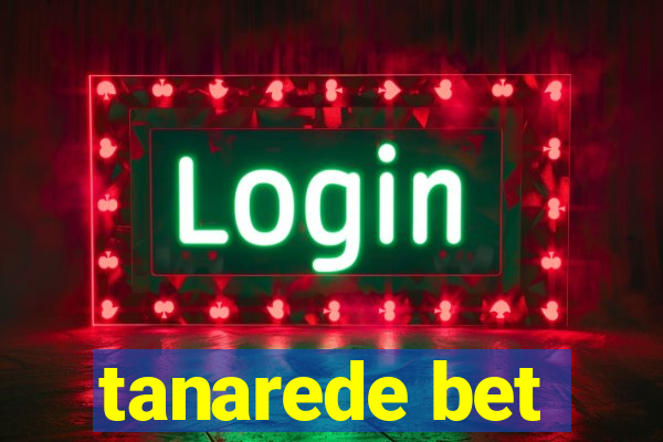 tanarede bet