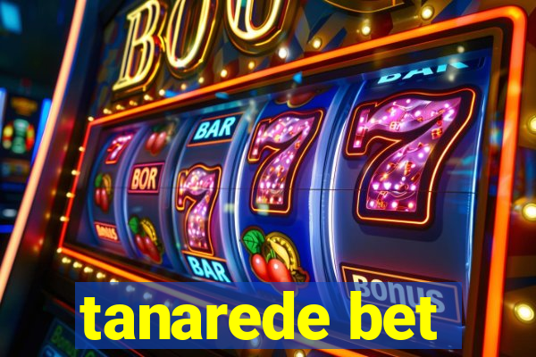 tanarede bet