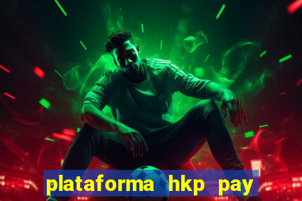 plataforma hkp pay jogos online