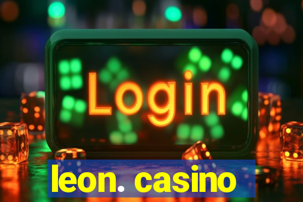 leon. casino