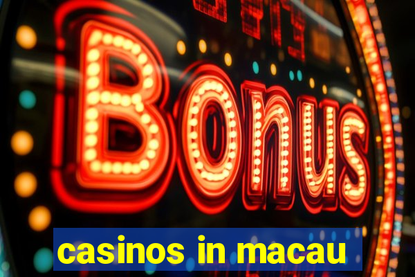 casinos in macau