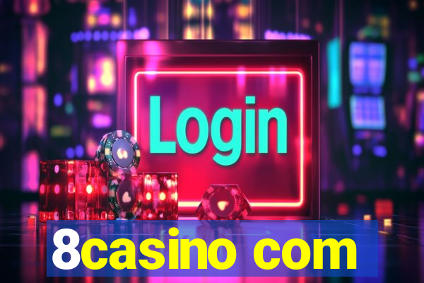 8casino com