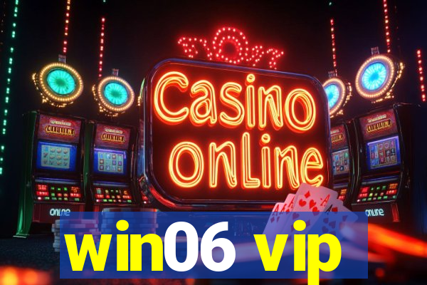 win06 vip