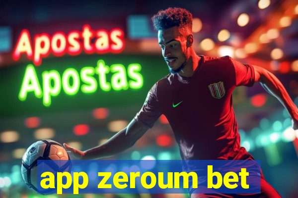 app zeroum bet