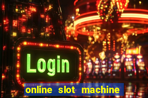 online slot machine games real money