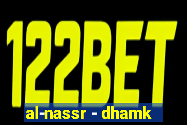 al-nassr - dhamk