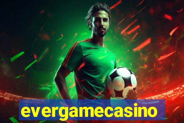 evergamecasino