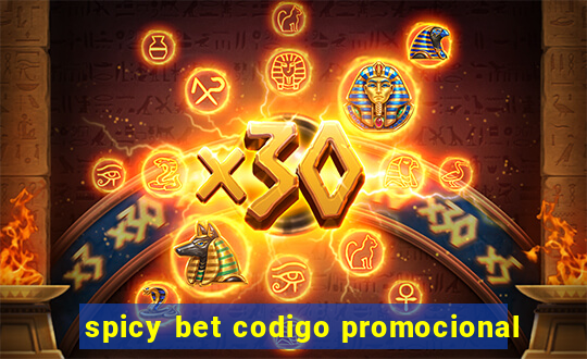 spicy bet codigo promocional