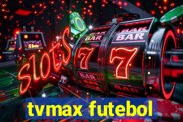 tvmax futebol