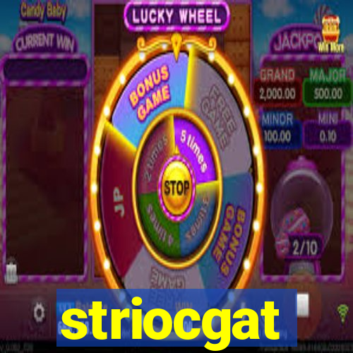 striocgat