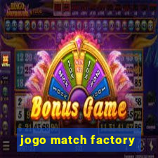 jogo match factory