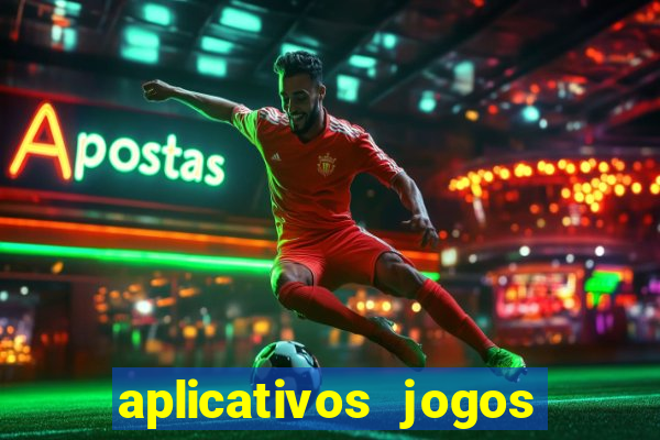 aplicativos jogos para ganhar dinheiro