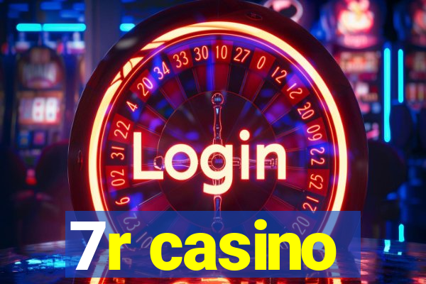 7r casino