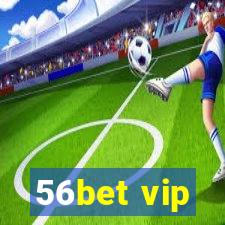 56bet vip