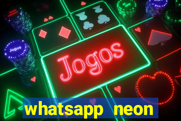 whatsapp neon consiga mais