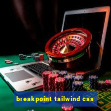 breakpoint tailwind css