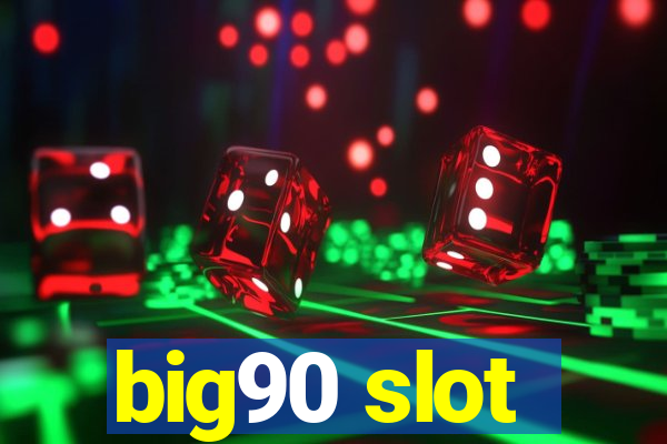 big90 slot