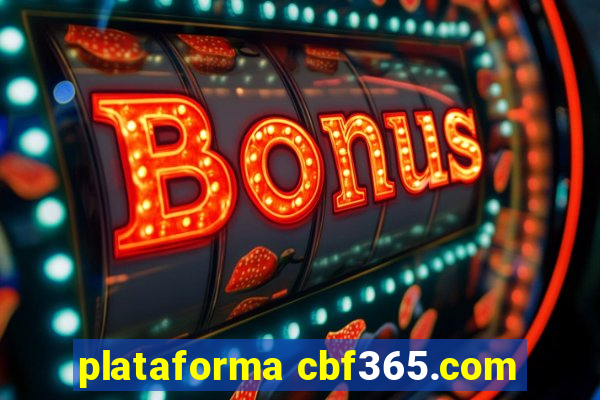 plataforma cbf365.com