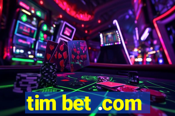 tim bet .com