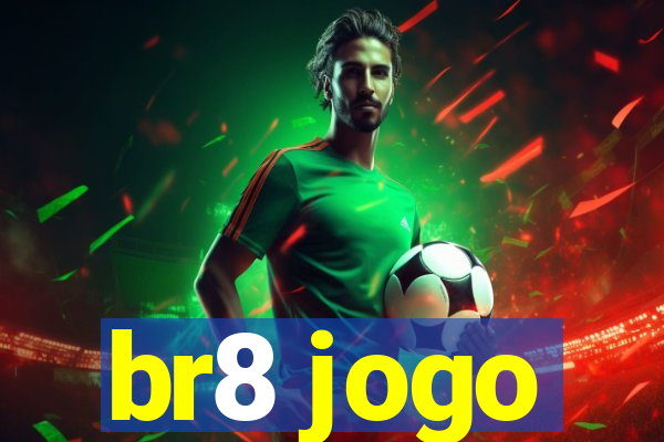 br8 jogo