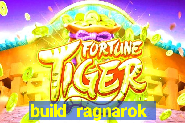 build ragnarok history reborn 1x