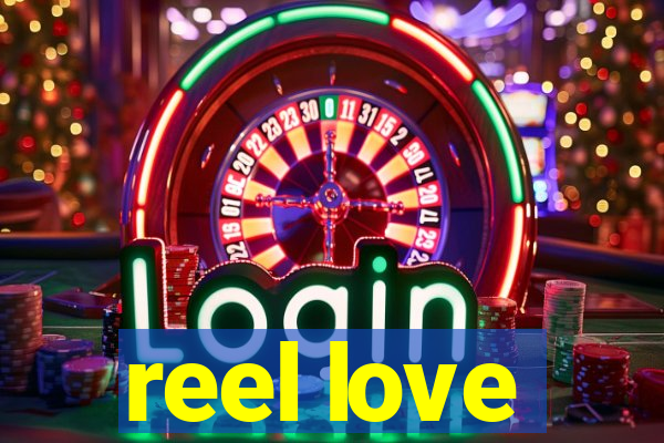 reel love