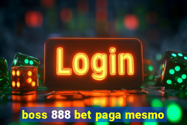 boss 888 bet paga mesmo