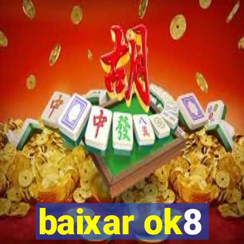 baixar ok8