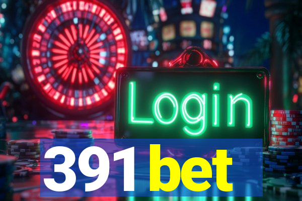 391 bet