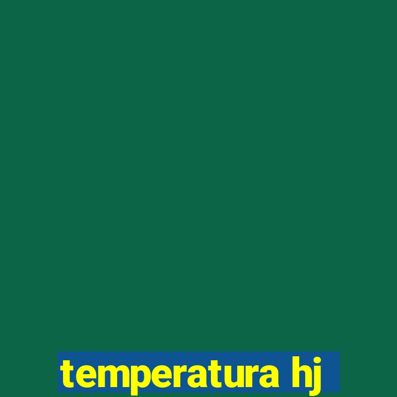 temperatura hj