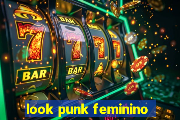 look punk feminino