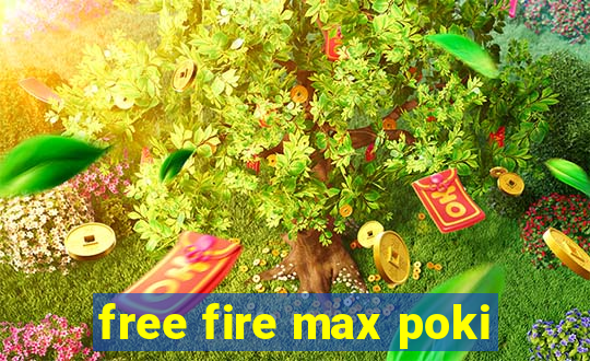 free fire max poki